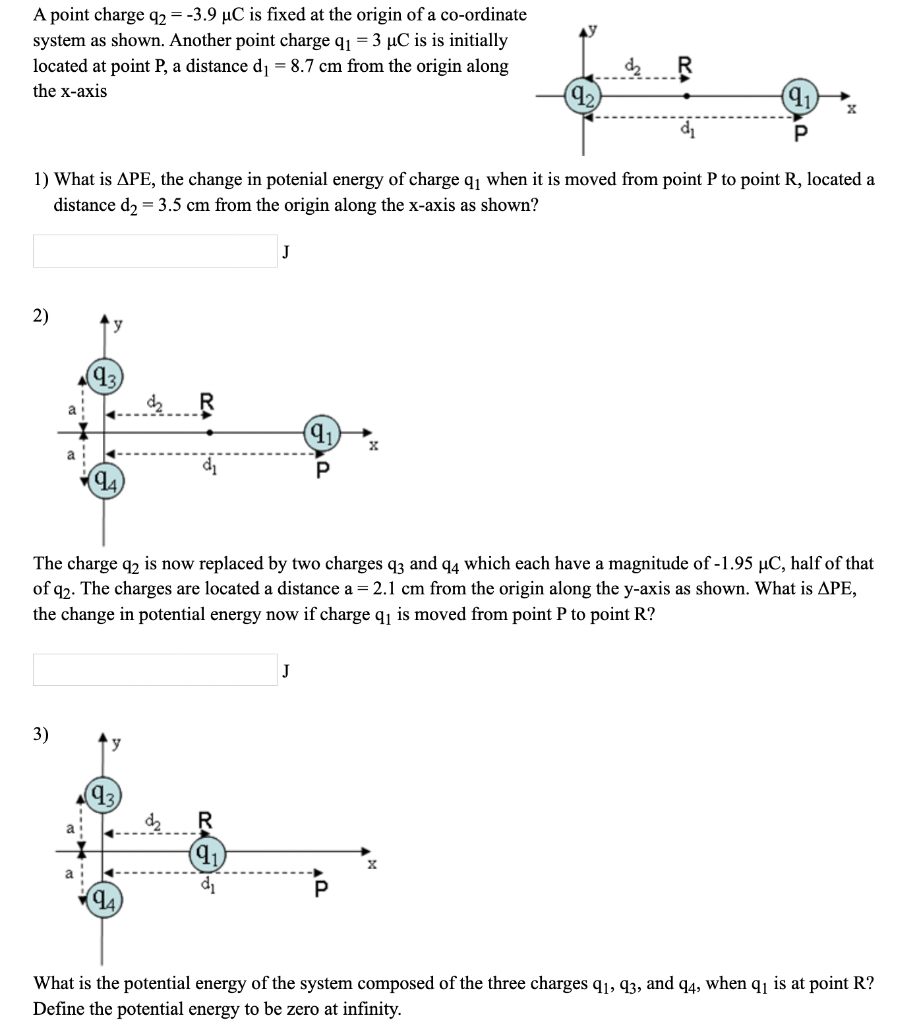 A Point Charge Q2 3 9 Uc Is Fixed At The Origin Of A Co Ordinate System As Shown Another Point Charge 91 3 C Is I 1