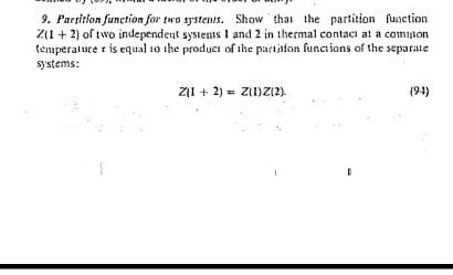 9 Partition Function For Two Tystents Show That The Partition Function 211 2 Of Two Independent Systents 1 And 2 In 1
