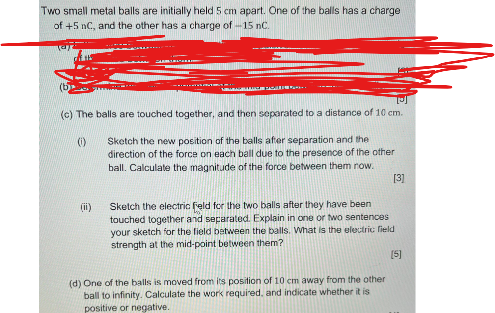 Two Small Metal Balls Are Initially Held 5 Cm Apart One Of The Balls Has A Charge Of 5 Nc And The Other Has A Charge 1