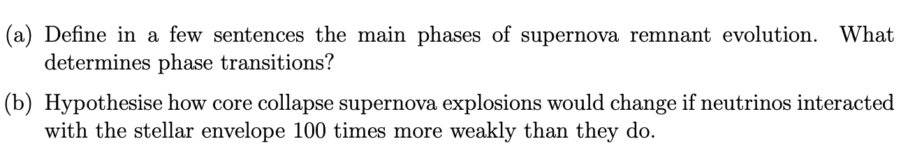 A Define In A Few Sentences The Main Phases Of Supernova Remnant Evolution What Determines Phase Transitions B Hyp 1