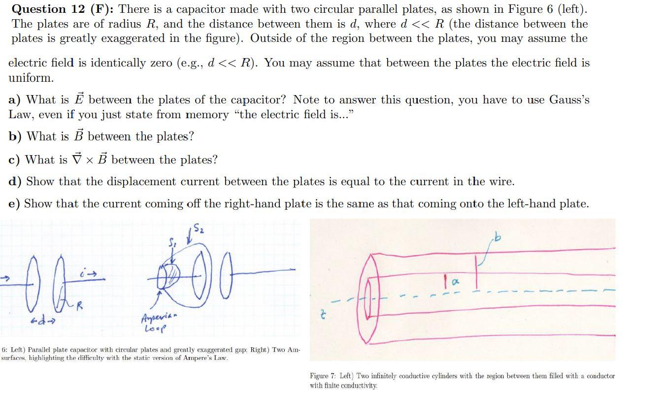 Question 12 F There Is A Capacitor Made With Two Circular Parallel Plates As Shown In Figure 6 Left The Plates Ar 1