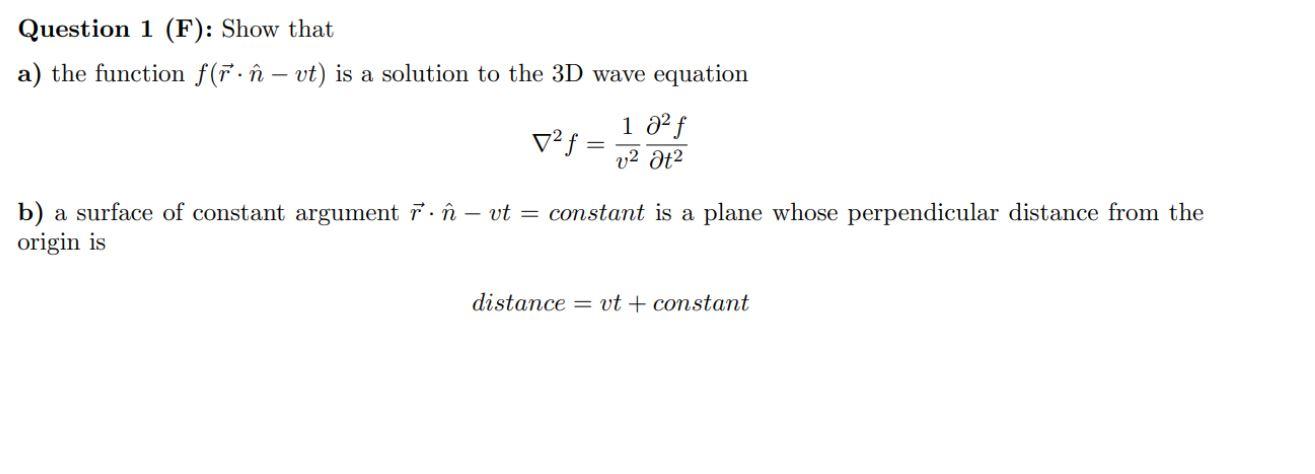 Question 1 F Show That A The Function F R N Vt Is A Solution To The 3d Wave Equation 1 22 F Vf V2 At2 B A Surf 1