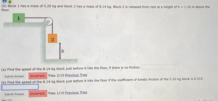2 6 Block 1 Has A Mass Of 5 20 Kg And Block 2 Has A Mass Of 8 14 Kg Block 2 Is Released From Rest At A Height Of H 1