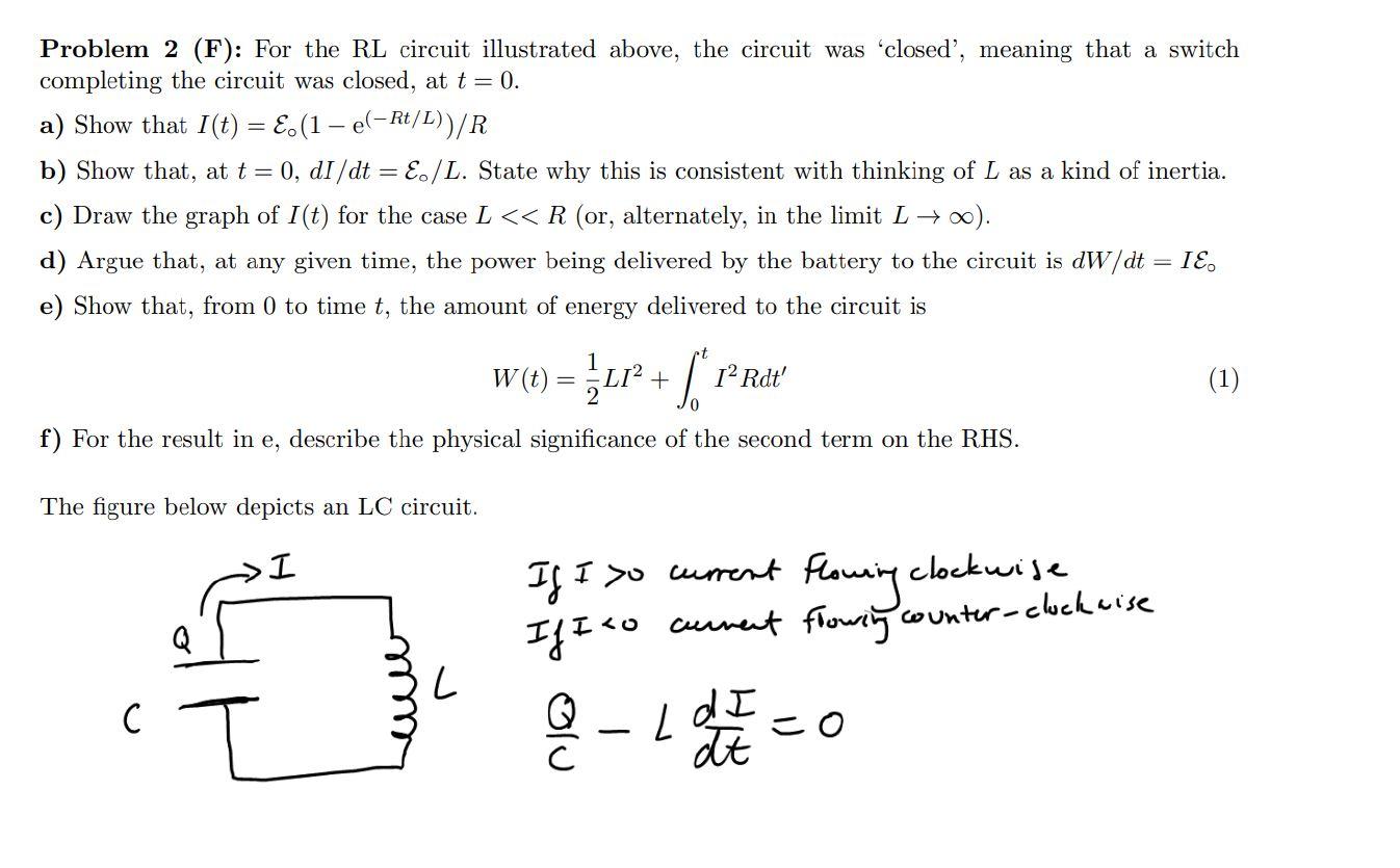 Problem 2 F For The Rl Circuit Illustrated Above The Circuit Was Closed Meaning That A Switch Completing The Circ 1