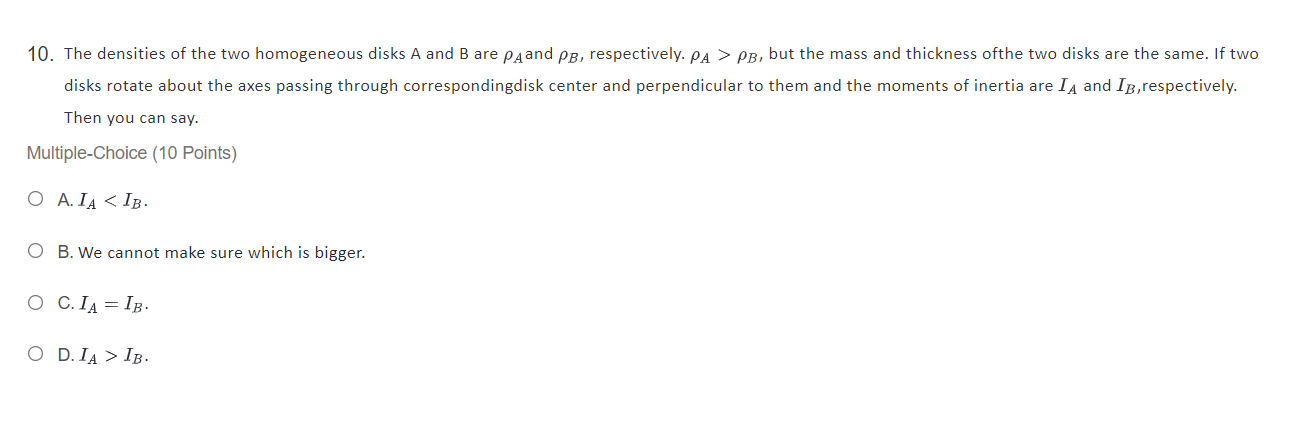 10 The Densities Of The Two Homogeneous Disks A And B Are Paand Pb Respectively Pa Pb But The Mass And Thickness O 1