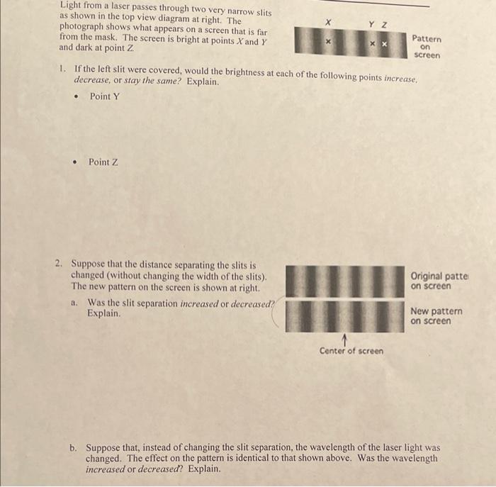Xx Light From A Laser Passes Through Two Very Narrow Slits As Shown In The Top View Diagram At Right The Y Z Photograph 1