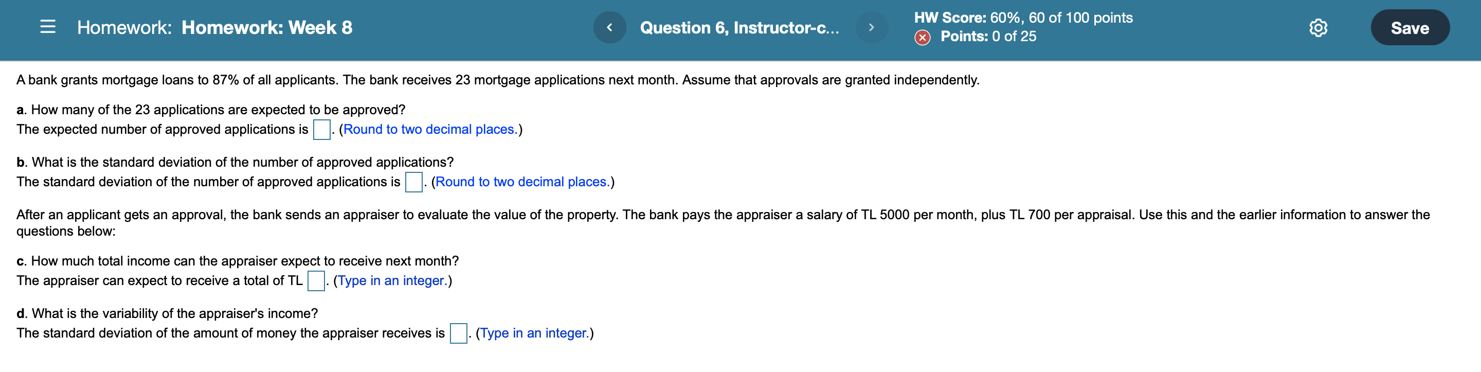 Homework Homework Week 8 Question 6 Instructor C Hw Score 60 60 Of 100 Points Points 0 Of 25 Save A Bank Gra 1