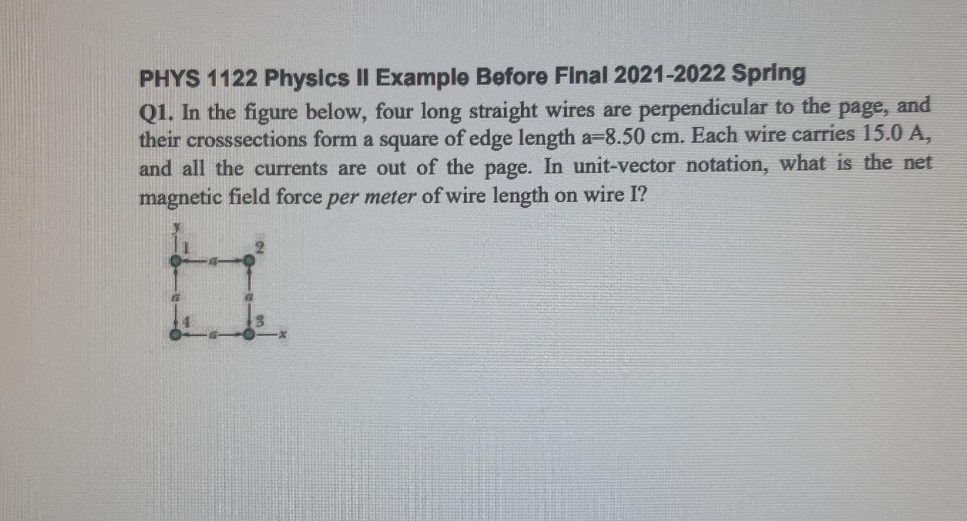 Phys 1122 Physics Ii Example Before Final 2021 2022 Spring Q1 In The Figure Below Four Long Straight Wires Are Perpend 1