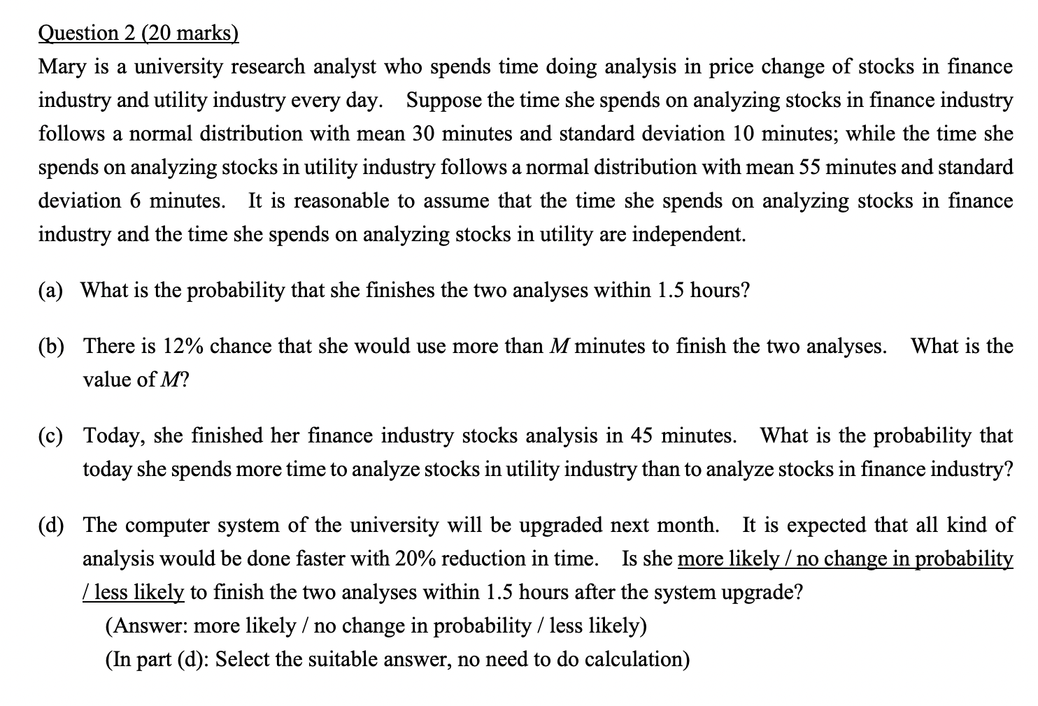 Question 2 20 Marks Mary Is A University Research Analyst Who Spends Time Doing Analysis In Price Change Of Stocks In 1
