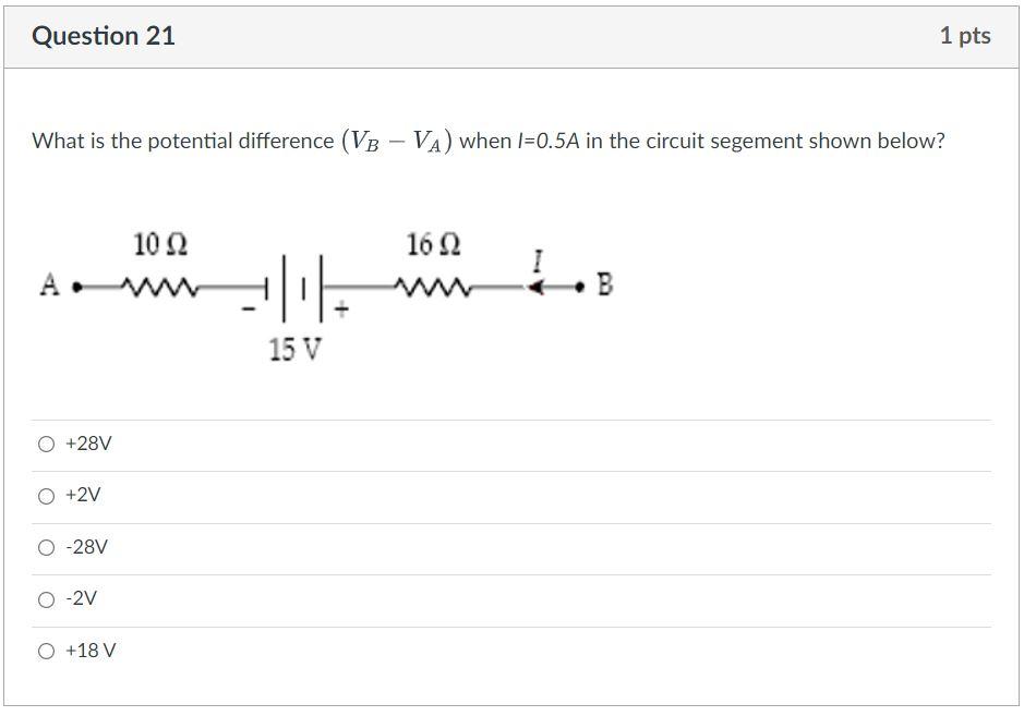 Question 21 1 Pts What Is The Potential Difference Vb Va When L 0 5a In The Circuit Segement Shown Below 1012 16 1