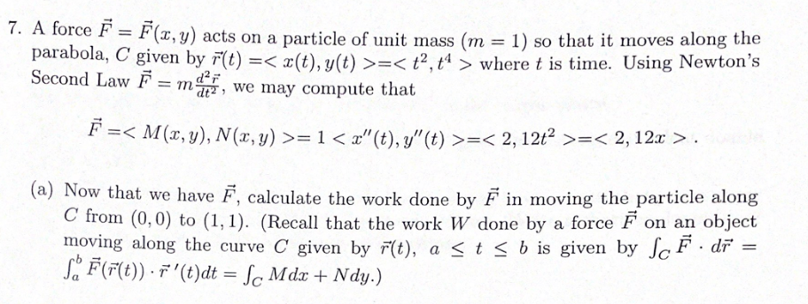 7 A Force F F T Y Acts On A Particle Of Unit Mass M 1 So That It Moves Along The Parabola C Given By R T 1