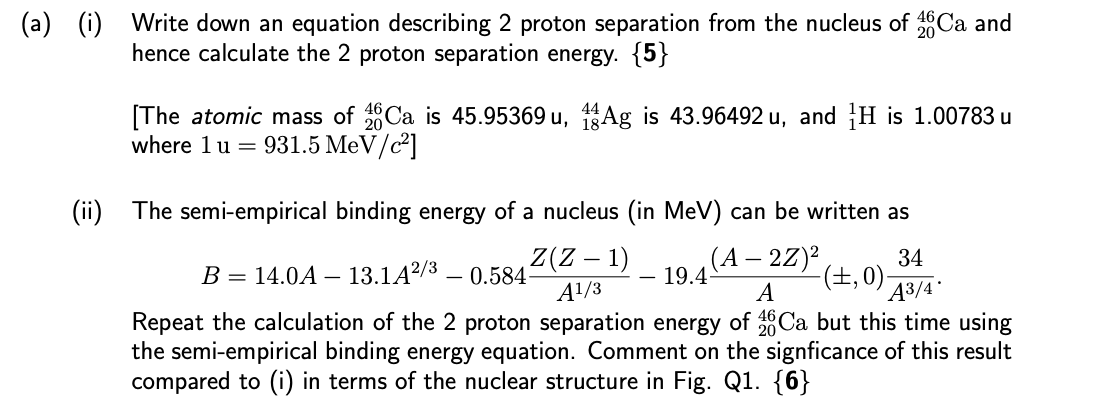 A I Write Down An Equation Describing 2 Proton Separation From The Nucleus Of 26ca And Hence Calculate The 2 Proton 1