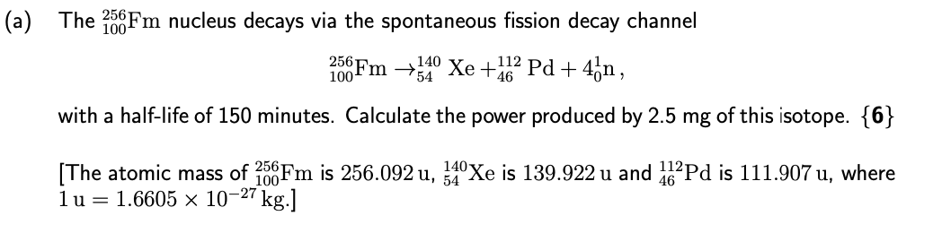 100 140 A The 256fm Nucleus Decays Via The Spontaneous Fission Decay Channel 256fm 549 Xe 262 Pd 4 N With A Half 1