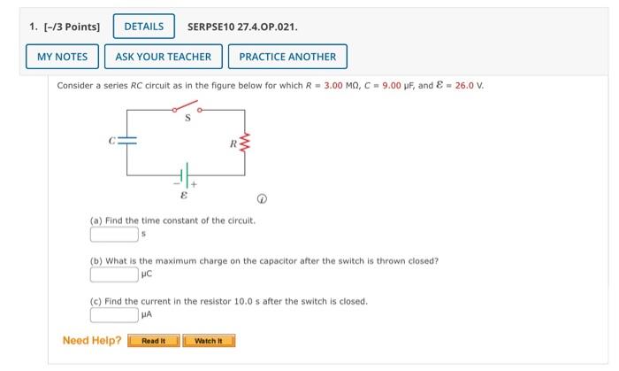 1 3 Points Details Serpse10 27 4 Op 021 My Notes Ask Your Teacher Practice Another Consider A Series Rc Circuit As 1