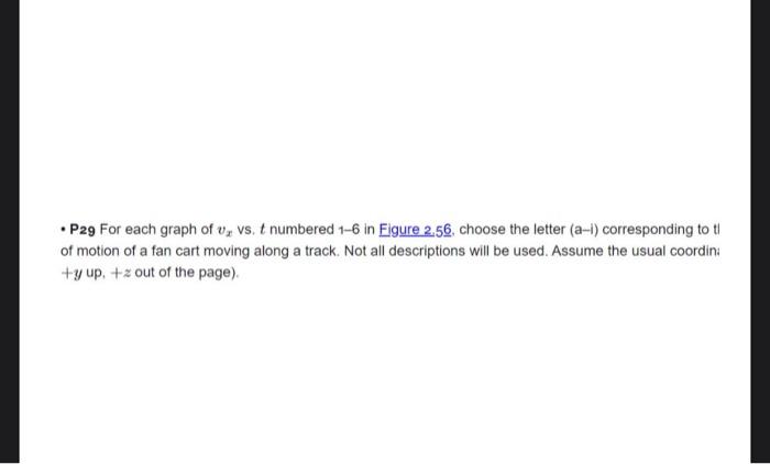 P29 For Each Graph Of V Vs T Numbered 1 6 In Eigure 2 56 Choose The Letter A 1 Corresponding To T Of Motion Of A 1