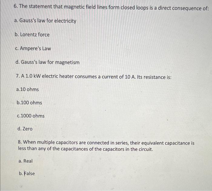 6 The Statement That Magnetic Field Lines Form Closed Loops Is A Direct Consequence Of A Gauss S Law For Electricity 1