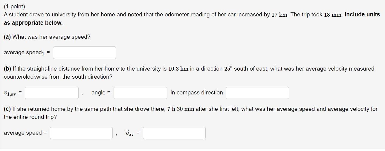 1 Point A Student Drove To University From Her Home And Noted That The Odometer Reading Of Her Car Increased By 17 Km 1