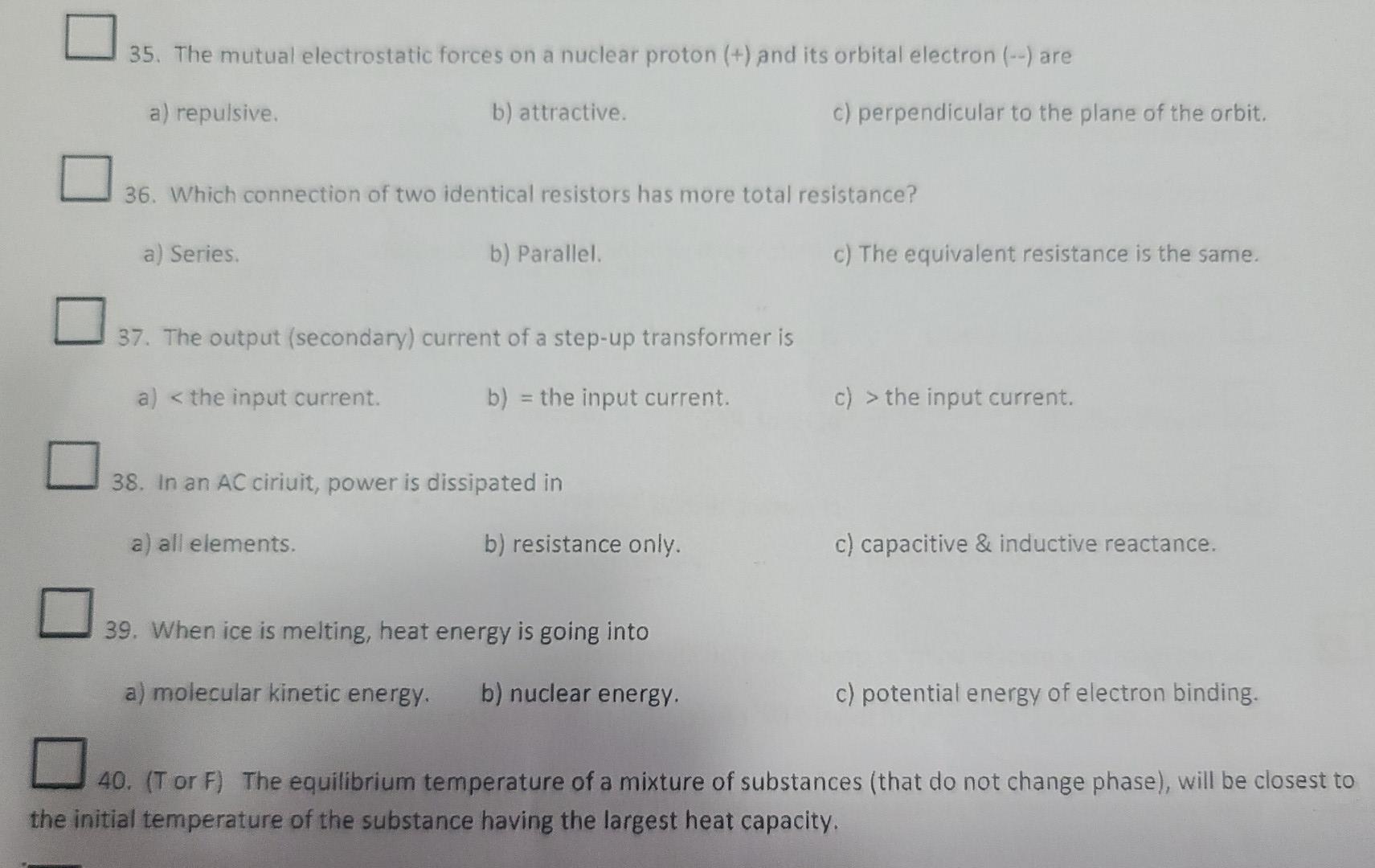 35 The Mutual Electrostatic Forces On A Nuclear Proton And Its Orbital Electron Are A Repulsive B Attractiv 1