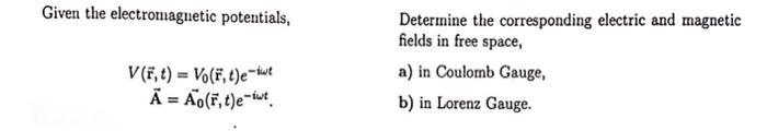 Given The Electromagnetic Potentials Determine The Corresponding Electric And Magnetic Fields In Free Space A In Coul 1