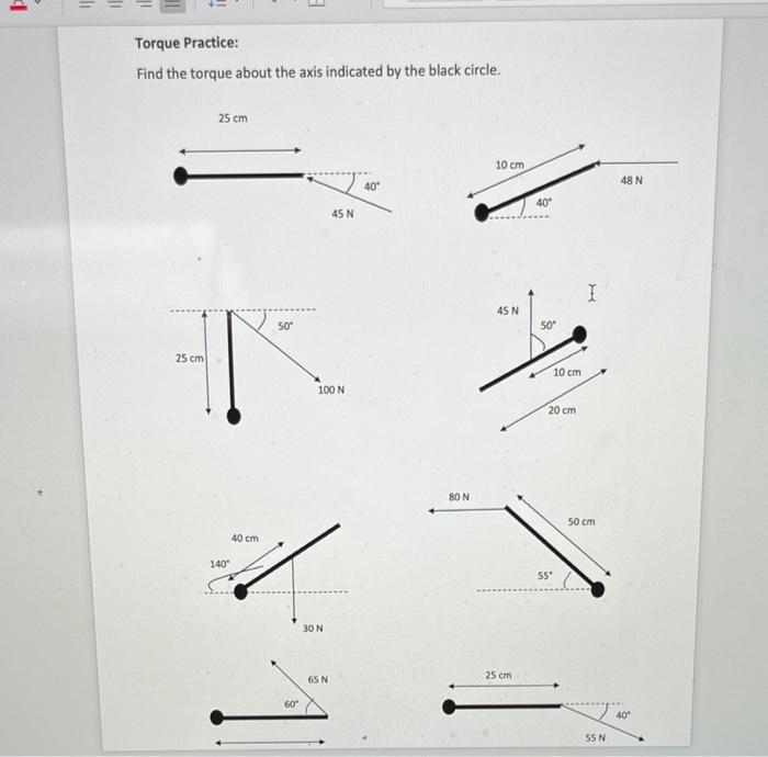 V Il E Torque Practice Find The Torque About The Axis Indicated By The Black Circle 25 Cm 10 Cm 48 N 40 40 45 N 1