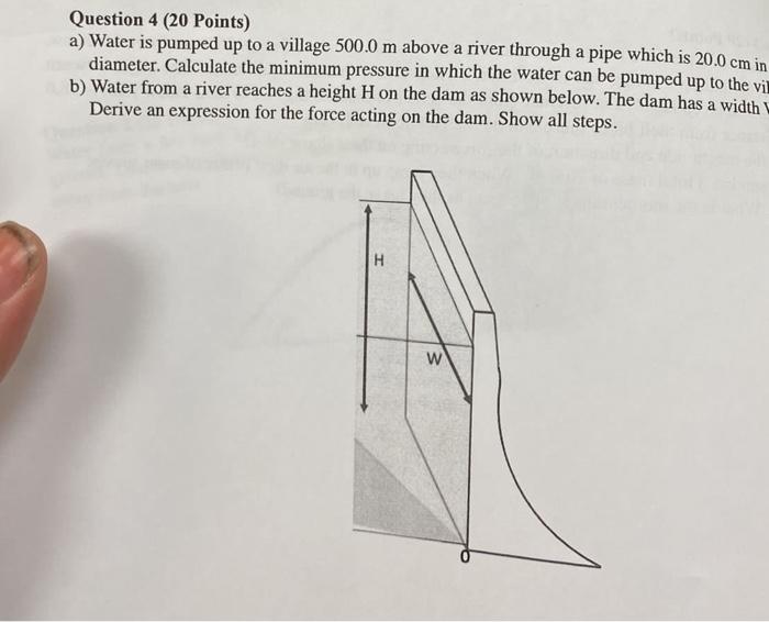 Question 4 20 Points A Water Is Pumped Up To A Village 500 0 M Above A River Through A Pipe Which Is 20 0 Cm In Diame 1