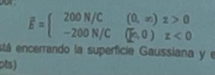 200 N C 0 Z 0 200 N C 10 Zco Sta Encerrando La Superficie Gaussiana Y E Ots 1
