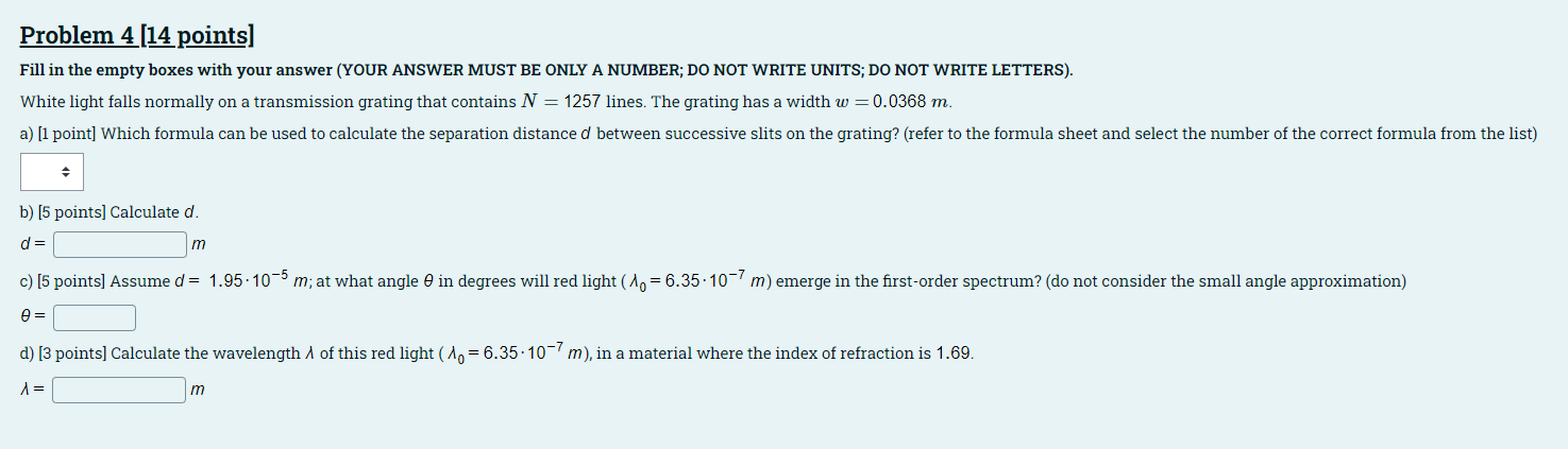 White Light Falls Normally On A Transmission Grating That Contains N N Lines The Grating Has A Width W W Mm 1