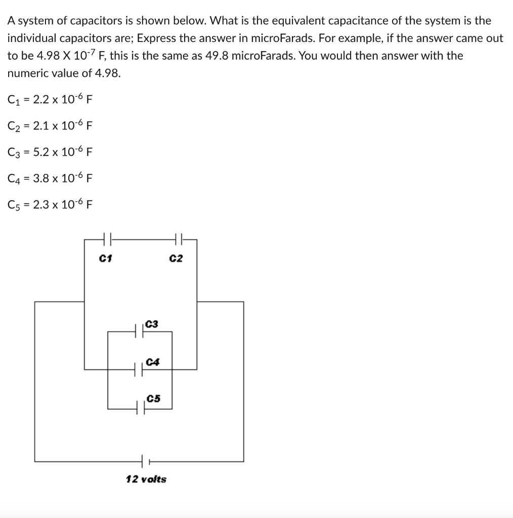 A System Of Capacitors Is Shown Below What Is The Equivalent Capacitance Of The System Is The Individual Capacitors Are 1