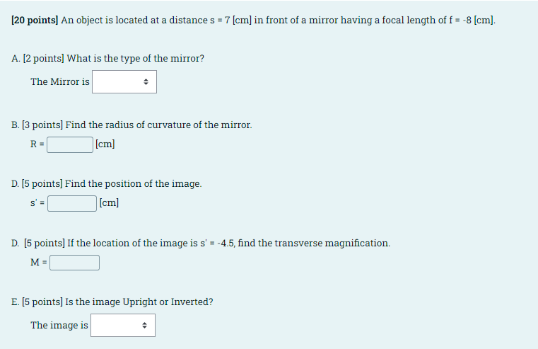 20 Points An Object Is Located At A Distances 7 Cm In Front Of A Mirror Having A Focal Length Of F 8 Cm A A 1