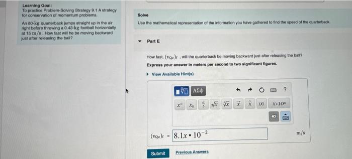 Solve Learning Goal To Practice Problem Solving Strategy 9 1 A Strategy For Conservation Of Momentum Problems An 80 Kg Q 1