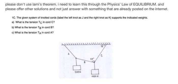 Please Don T Use Lami S Theorem I Need To Learn This Through The Physics Law Of Equilibrium And Please Offer Other So 1
