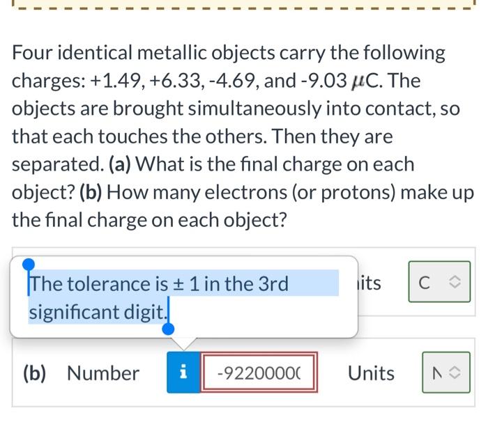 The Tolerance Is 1 In The 3rd Significant Digit I Can T Answer In Scientific Notation 1