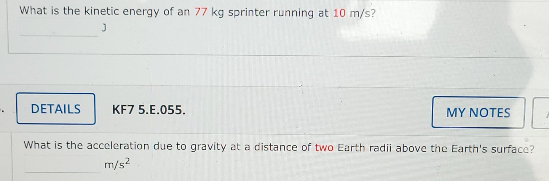 What Is The Kinetic Energy Of An 77 Kg Sprinter Running At 10 M S J Details Kf7 5 E 055 My Notes What Is The Accelerat 1
