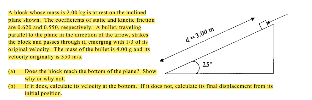A Block Whose Mass Is 2 00 Kg Is At Rest On The Inclined Plane Shown The Coefficients Of Static And Kinetic Friction Ar 1