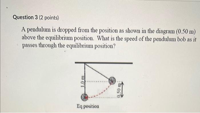 Question 1 3 Points Saved A Rubber Band Slingshot Shoots A 25 G Stone What Is The Initial Speed Of The Stone If The 4