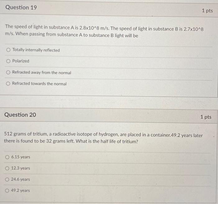 Question 19 1 Pts The Speed Of Light In Substance A Is 2 8x10 8 M S The Speed Of Light In Substance B Is 2 7x10 8 M S 1