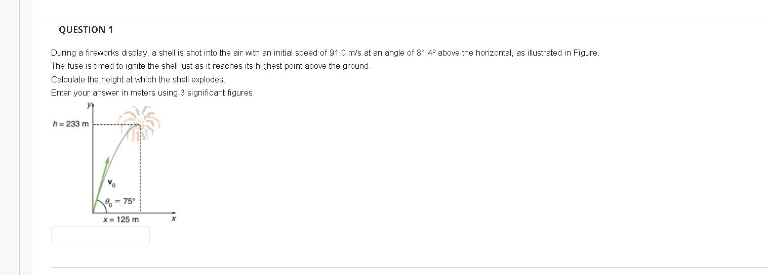 Question 1 During A Fireworks Display A Shell Is Shot Into The Air With An Initial Speed Of 91 0 M S At An Angle Of 81 1