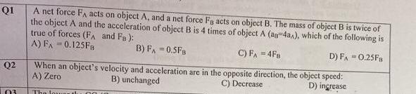 Q1 A Net Force Fa Acts On Object A And A Net Force Fg Acts On Object B The Mass Of Object B Is Twice Of The Object A A 1