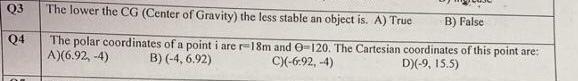Q3 The Lower The Cg Center Of Gravity The Less Stable An Object Is A True B False Q4 The Polar Coordinates Of A Poi 1
