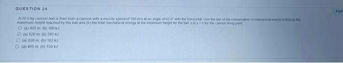 Question 24 4 A 200 Kg Cannonballisted On A Cannon With A Speed Of 100 Tanio With The The Commande Makingtrached By The 1