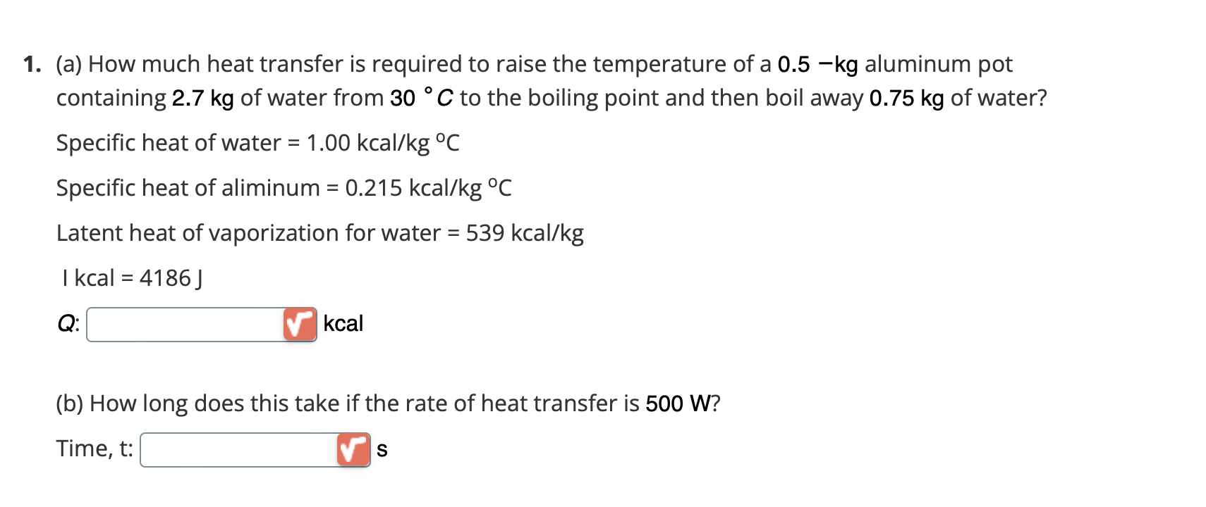1 A How Much Heat Transfer Is Required To Raise The Temperature Of A 0 5 Kg Aluminum Pot Containing 2 7 Kg Of Wat 1