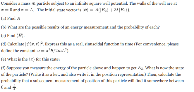 Consider A Mass M Particle Subject To An Infinite Square Well Potential The Walls Of The Well Are At X 0 And X L T 1