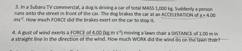 3 In A Subaru Tv Commercial A Dog Is Driving A Car Of Total Mass 1 000 Kg Suddenly A Person Runs Onto The Street In F 1