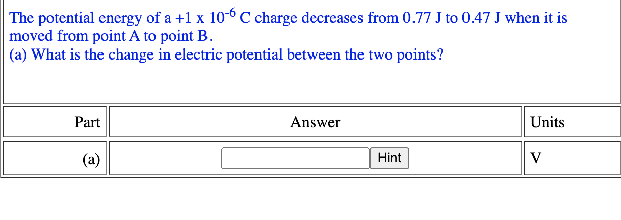 X The Potential Energy Of A 1 X 10 6 C Charge Decreases From 0 77 J To 0 47 J When It Is Moved From Point A To Point B 1