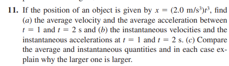 11 If The Position Of An Object Is Given By X 2 0 M S Find A The Average Velocity And The Average Acceleration B 1