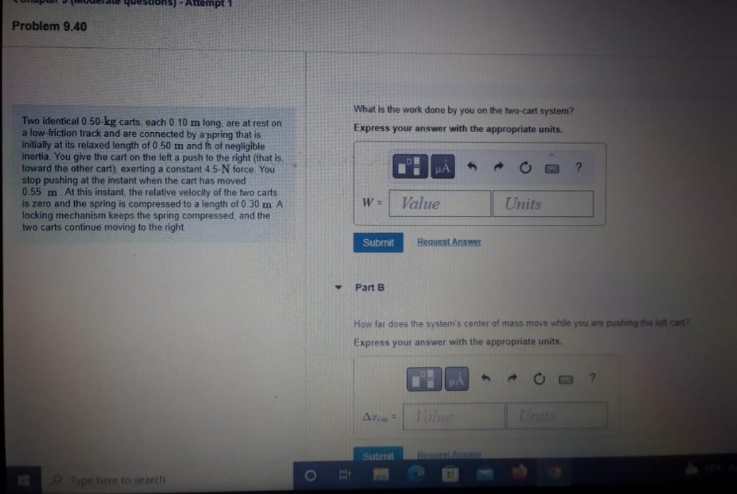 Ons Attempt 1 Problem 9 40 What Is The Work Done By You On The Two Cart System Express Your Answer With The Appropri 1