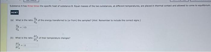 Substance A Has Three Times The Specific Heat Of Substance 8 Equal Masses Of The Two Substances At Different Temperatu 1