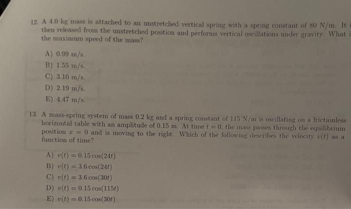 12 A 4 0 Kg Mass Is Attached To An Unstretched Vertical Spring With A Spring Constant Of 80 N M Lt Then Released From T 1