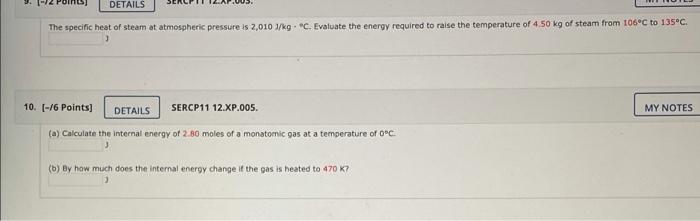 Details The Specific Heat Of Steam At Atmospheric Pressure Is 2 010 J Kg C Evaluate The Energy Required To Raise The Te 1