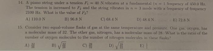 14 A Piano String Under A Tension F 40 N Vibrates At A Fundamental N 1 Frequency Of 450 0 Hz The Tension Is Incre 1